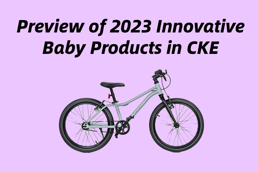 Preview of 2023 Innovative Baby Products in CKE - 11